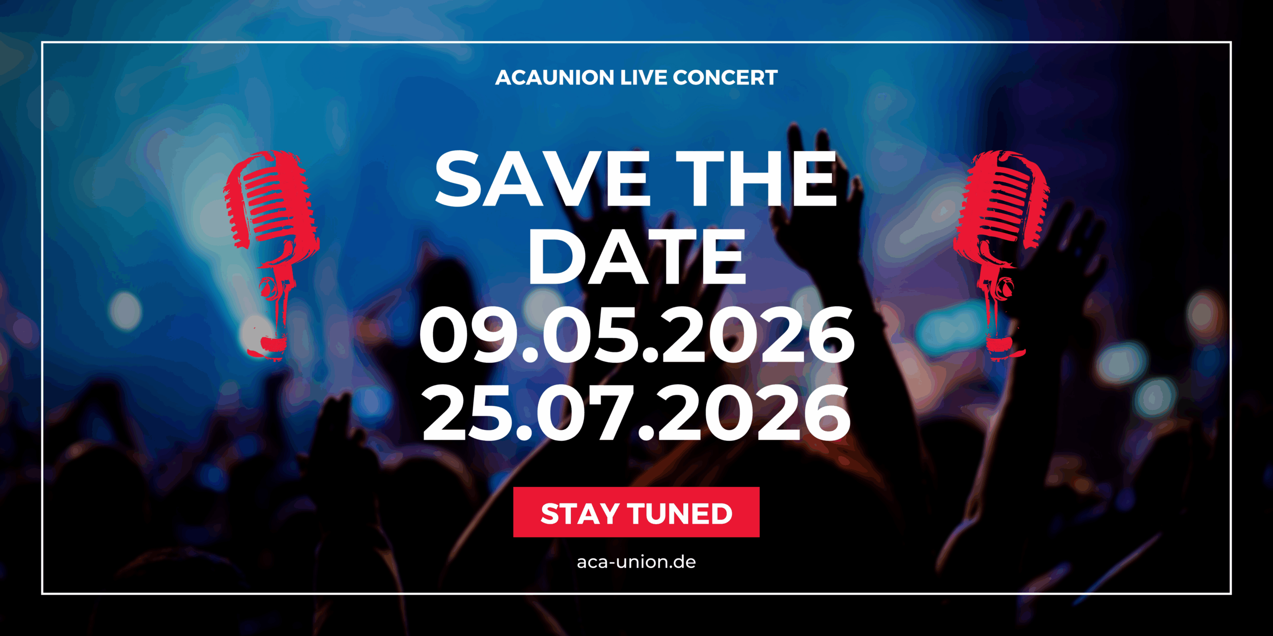 SAVE THE DATE: Konzerte der aCAUNion am 09.05.2026, 25.07.2026- Nähere Infos folgen.